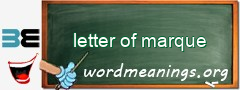 WordMeaning blackboard for letter of marque